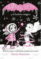 Isadora Moon y el hechizo mágico